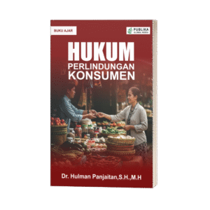 Buku Ajar Hukum Perlindungan Konsumen (ISBN: Dalam Pengajuan)