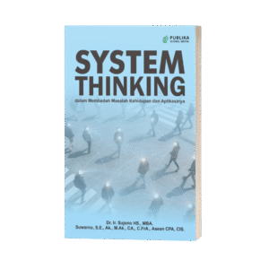 Integrasi System Thinking Dalam Pengelolaan Struktur dan Jaringan Organisasi (ISBN: 978-623-10-1589-1)