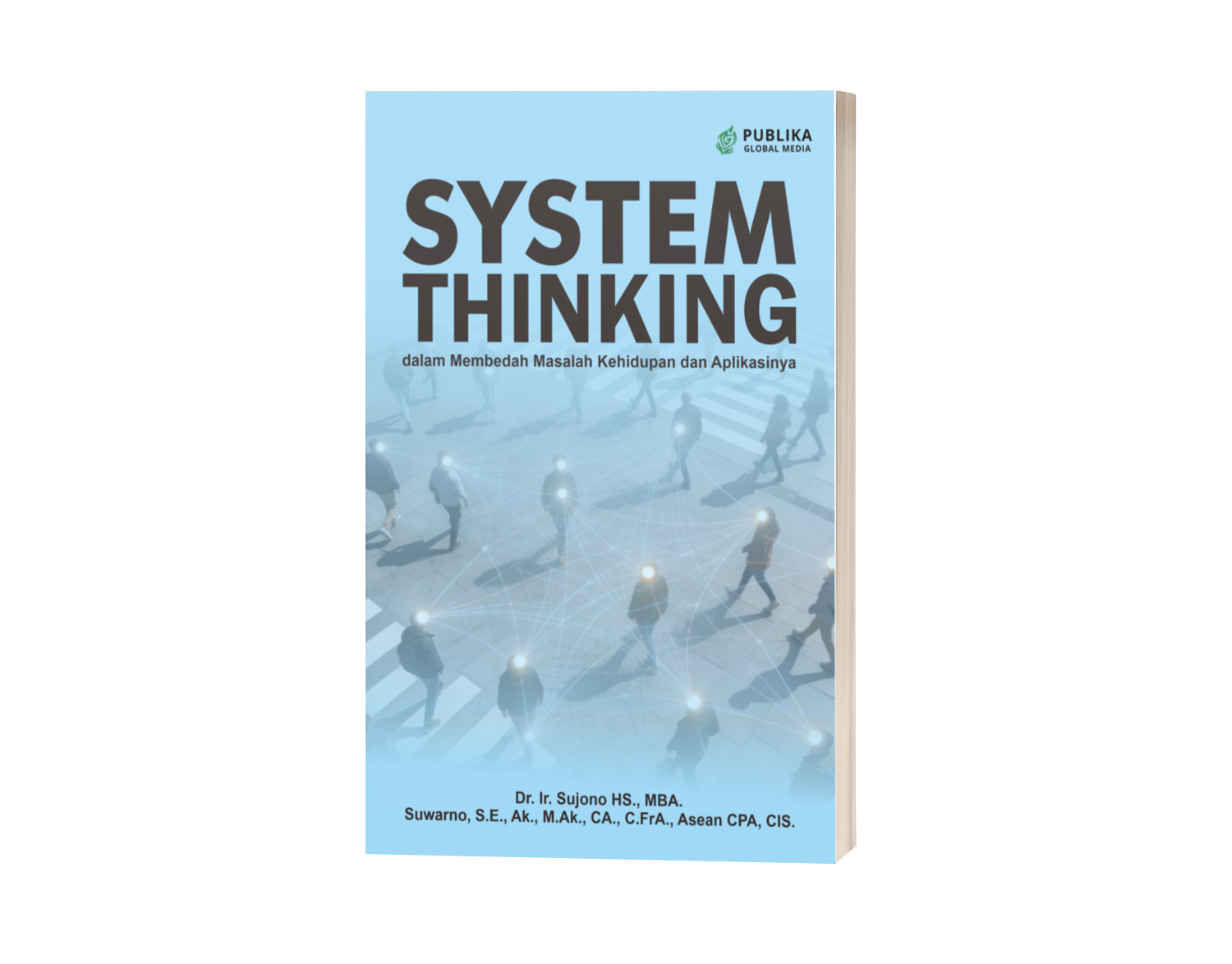 Integrasi System Thinking Dalam Pengelolaan Struktur dan Jaringan Organisasi (ISBN: 978-623-10-1589-1)