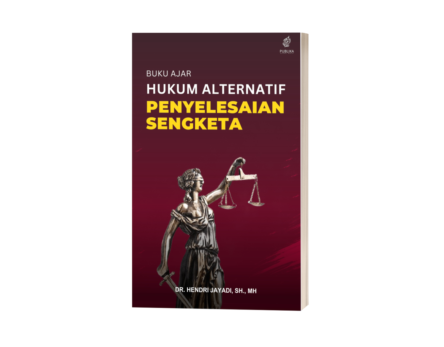 Buku Ajar Hukum Alternatif Penyelesaian Sengketa dan Teknik Negosiasi (ISBN: 978-623-09-7429-8)