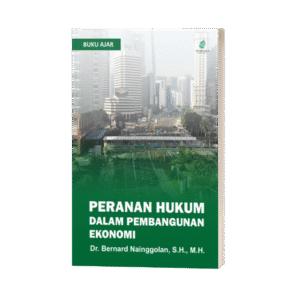 Buku Ajar Peranan Hukum dalam Pembangunan Ekonomi (ISBN: 978-623-88602-3-4)