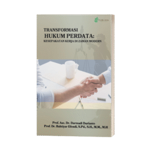Transformasi Hukum Perdata:  Kesepakatan Kerja di Zaman Modern (ISBN: 978-623-89364-4-1)