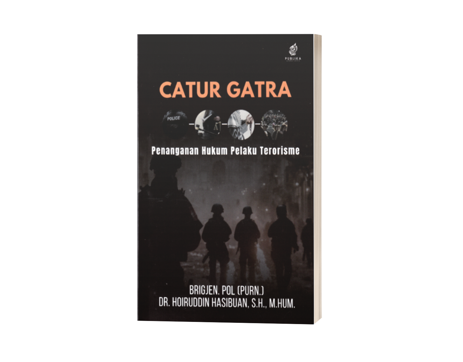 Catur Gatra Penanganan Hukum Pelaku Terorisme (ISBN: 978-623-09-7705-3)