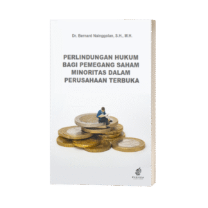 Perlindungan Hukum bagi Pemegang Saham Minoritas dalam Perusahaan Terbuka (ISBN: 978-623-88602-8-9)