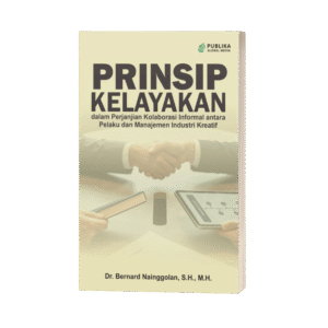 Prinsip Kelayakan dalam Perjanjian Kolaborasi Informal antara Pelaku dan Manajemen Industri Kreatif