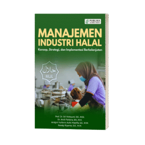 Manajemen Industri Halal: Konsep, Strategi, dan Implementasi Berkelanjutan (ISBN: 978-623-89750-8-2)