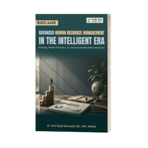 Advanced Human Resource Management in the Intelligent Era: Strategy, People Analytics, AI, and Sustainable Talent Practices